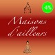 MAISONS D'AILLEURS