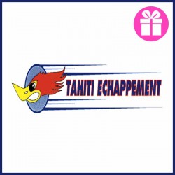 TAHITI ÉCHAPPEMENT