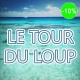 LE TOUR DU LOUP